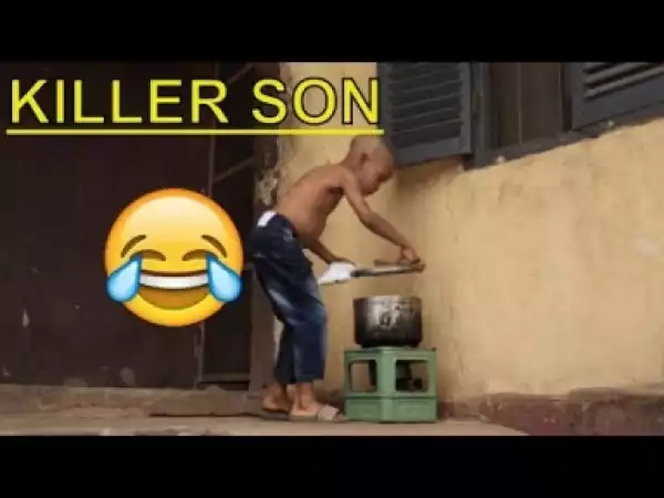 Video: KILLER SON (BROWNY & BREEZY)   | Latest 2018 Nigerian Comedy